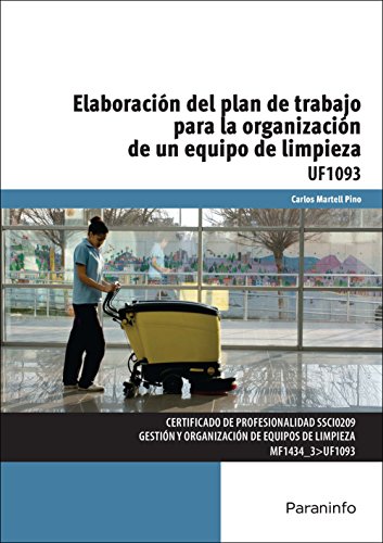 UF1093 Elaboración del Plan de Trabajo para la Organización de un Equipo de Limpieza (SIN COLECCION)