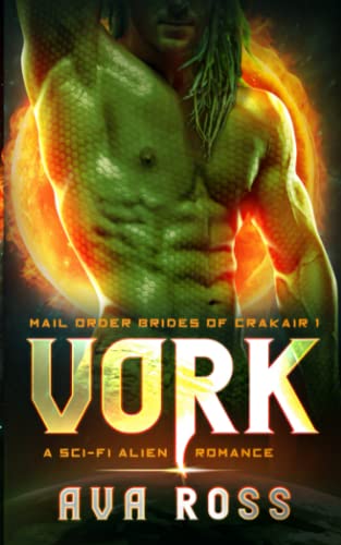 VORK: A sci-fi alien romance: 1 (Mail-Order Brides of Crakair)